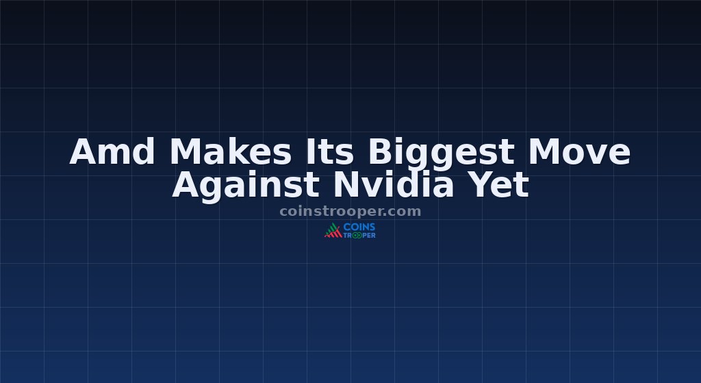Amd Makes Its Biggest Move Against Nvidia Yet