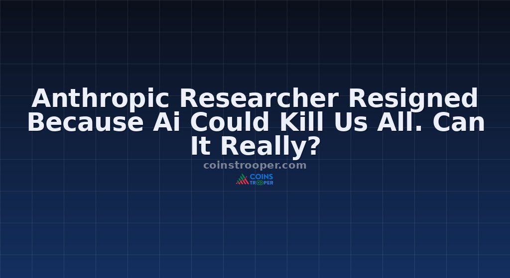 Anthropic Researcher Resigned Because Ai Could Kill Us All. Can It Really?