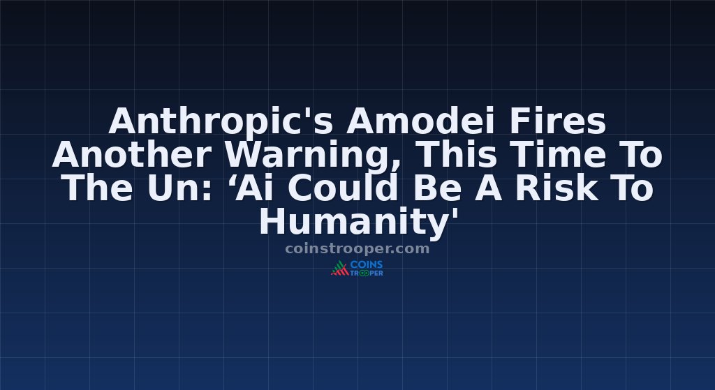 Anthropic's Amodei Fires Another Warning, This Time To The Un: ‘Ai Could Be A Risk To Humanity'