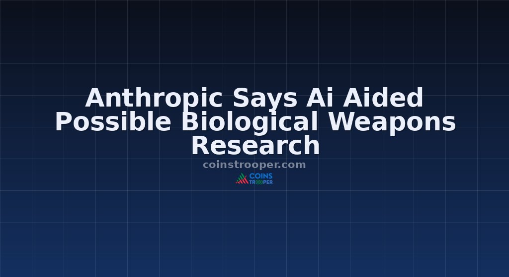 Anthropic Says Ai Aided Possible Biological Weapons Research