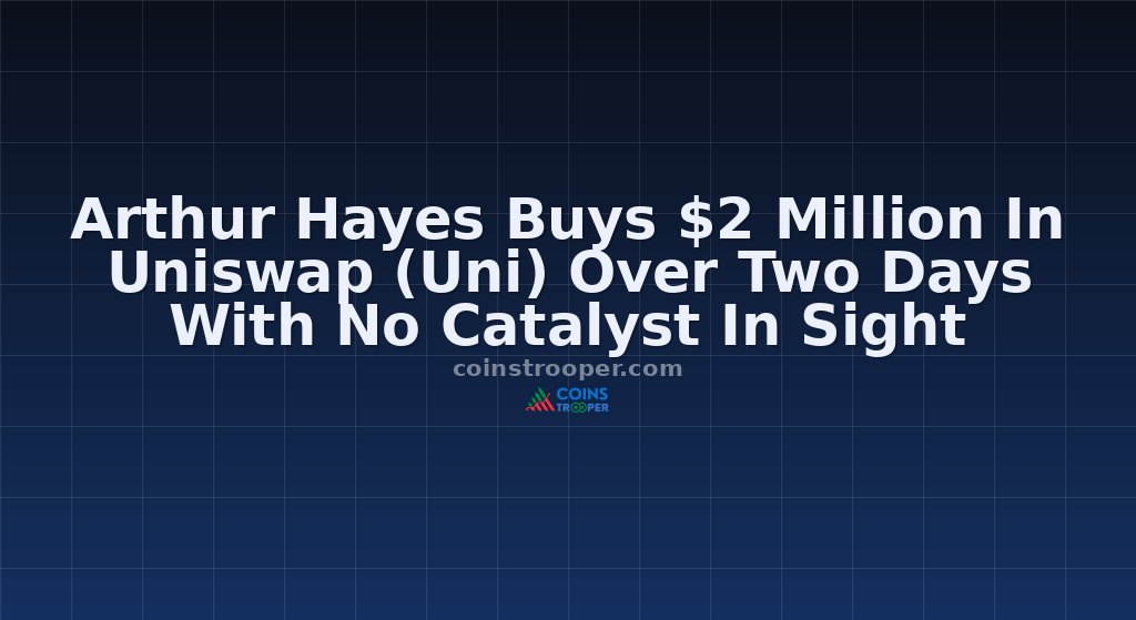 Arthur Hayes Buys $2 Million In Uniswap (Uni) Over Two Days With No Catalyst In Sight