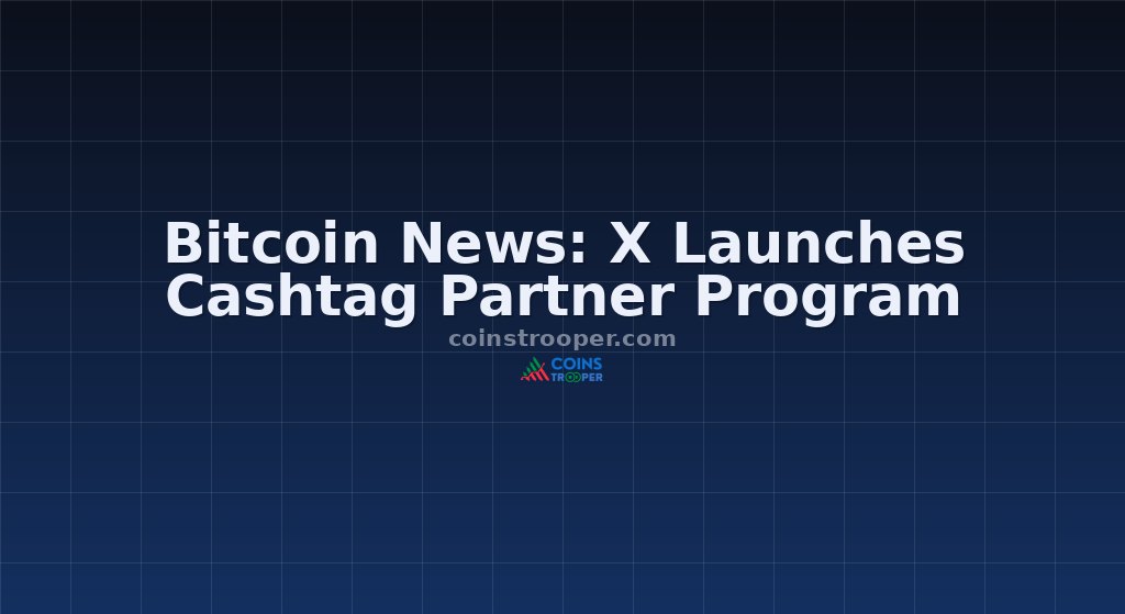 Bitcoin News: X Launches Cashtag Partner Program