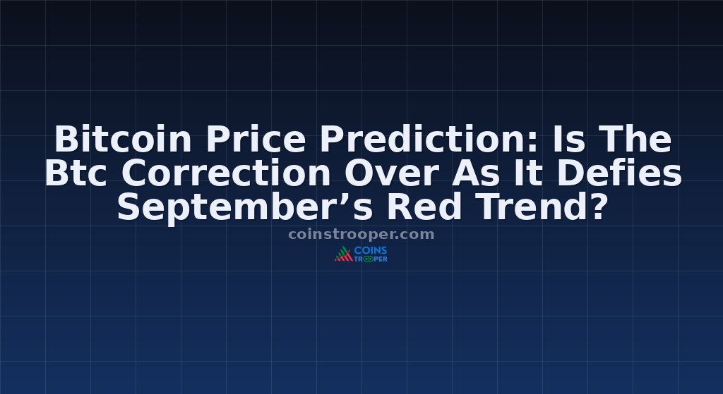 Bitcoin Price Prediction: Is The Btc Correction Over As It Defies September’s Red Trend?