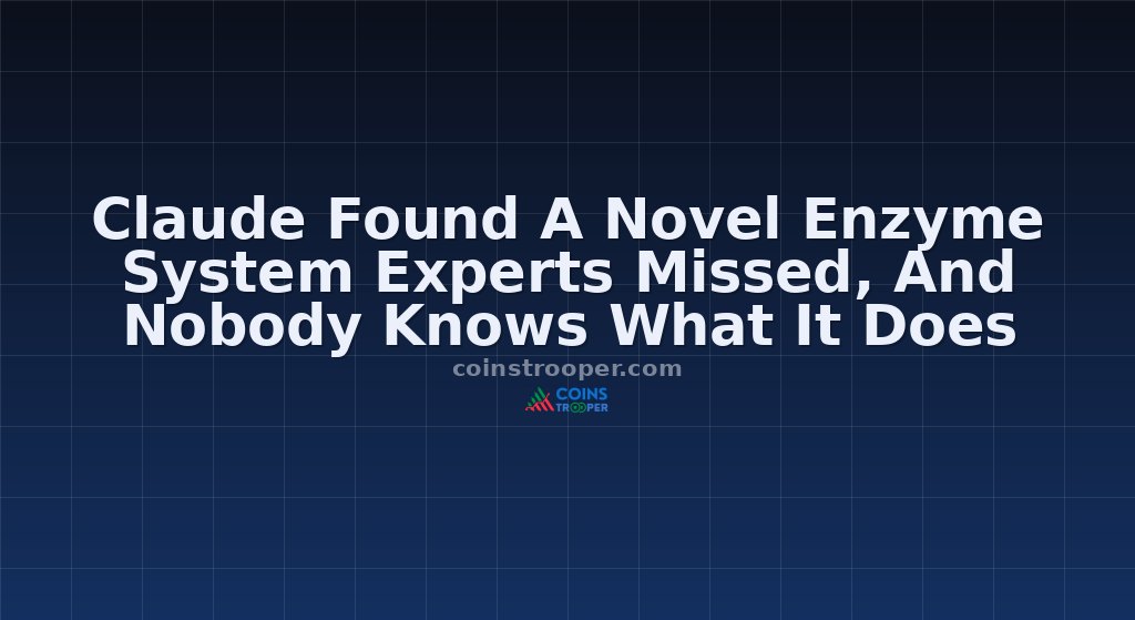 Claude Found A Novel Enzyme System Experts Missed, And Nobody Knows What It Does