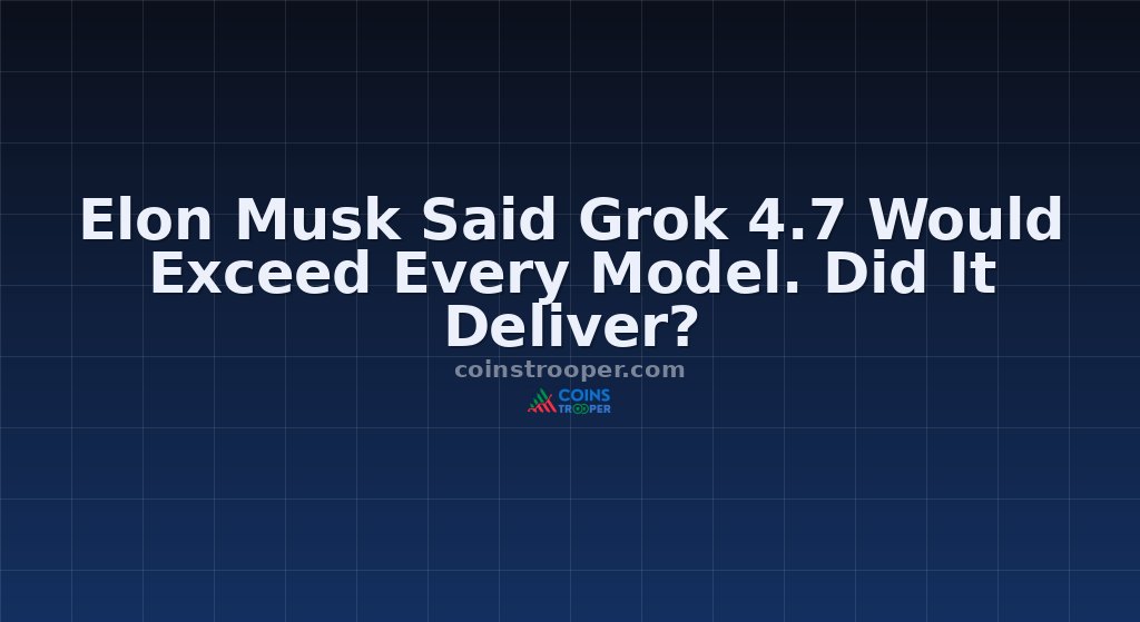Elon Musk Said Grok 4.7 Would Exceed Every Model. Did It Deliver?