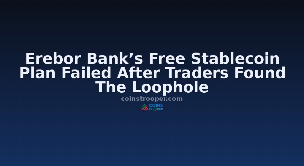 Erebor Bank’s Free Stablecoin Plan Failed After Traders Found The Loophole