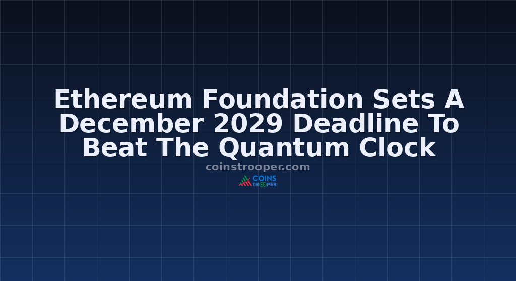 Ethereum Foundation Sets A December 2029 Deadline To Beat The Quantum Clock