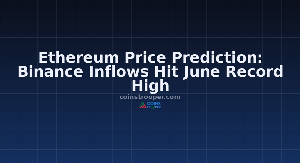 Ethereum Price Prediction: Binance Inflows Hit June Record High