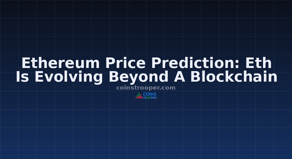 Ethereum Price Prediction: Eth Is Evolving Beyond A Blockchain
