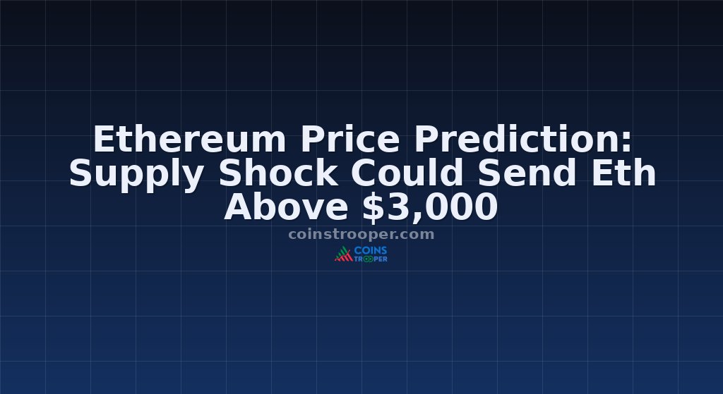 Ethereum Price Prediction: Supply Shock Could Send Eth Above $3,000