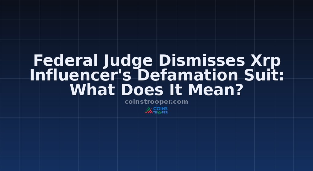 Federal Judge Dismisses Xrp Influencer's Defamation Suit: What Does It Mean?