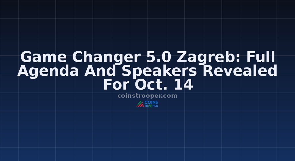 Game Changer 5.0 Zagreb: Full Agenda And Speakers Revealed For Oct. 14