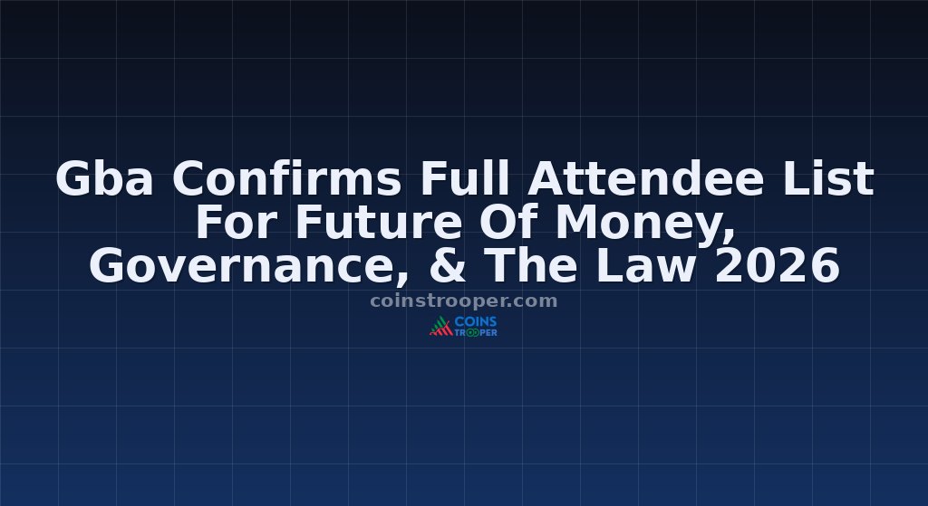 Gba Confirms Full Attendee List For Future Of Money, Governance, & The Law 2026