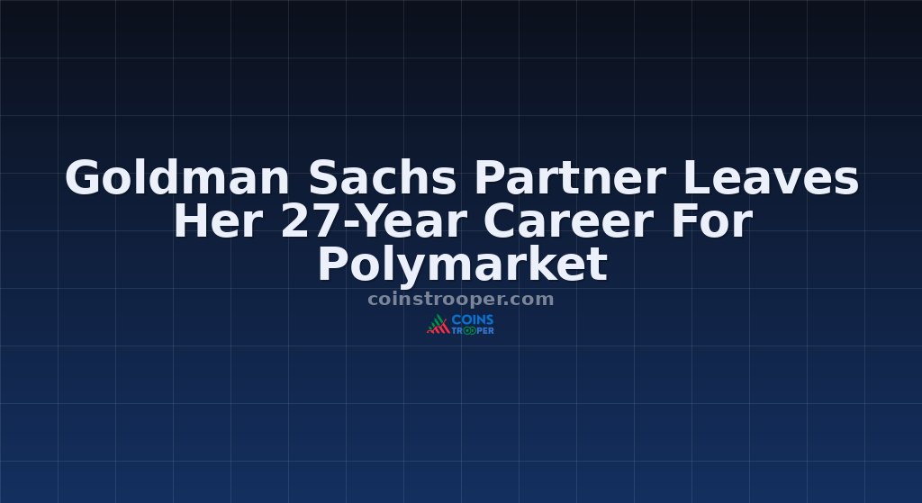 Goldman Sachs Partner Leaves Her 27-Year Career For Polymarket