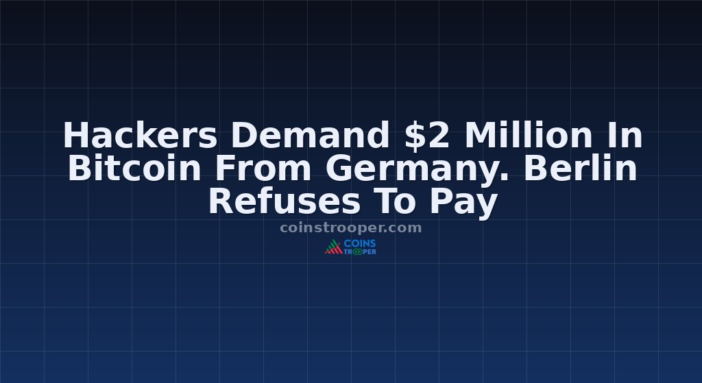 Hackers Demand $2 Million In Bitcoin From Germany. Berlin Refuses To Pay