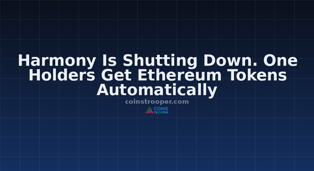 Harmony Is Shutting Down. One Holders Get Ethereum Tokens Automatically