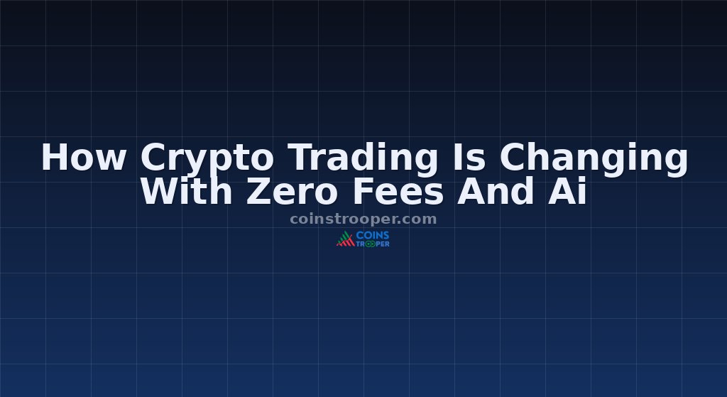 How Crypto Trading Is Changing With Zero Fees And Ai