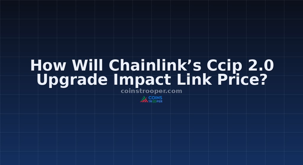 How Will Chainlink’s Ccip 2.0 Upgrade Impact Link Price?