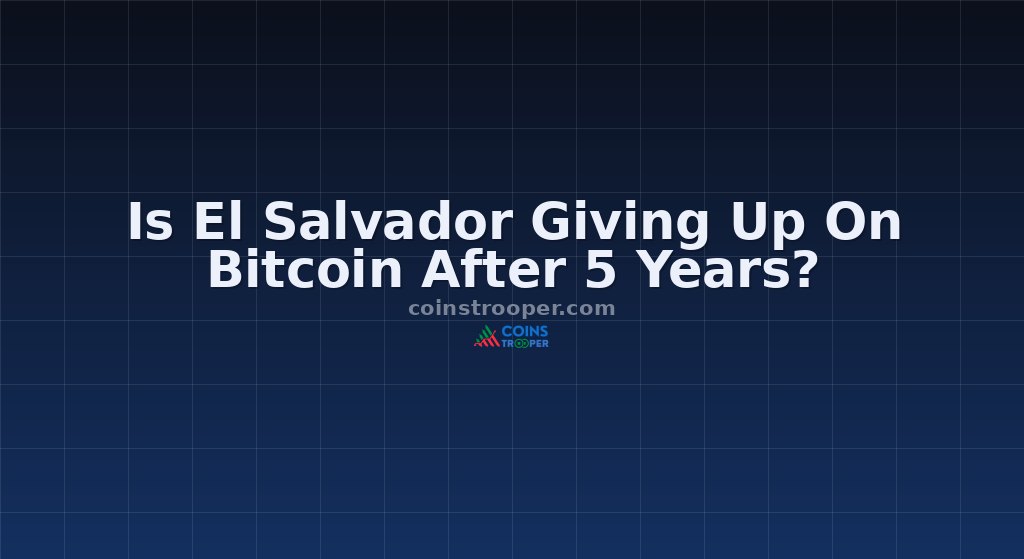 Is El Salvador Giving Up On Bitcoin After 5 Years?