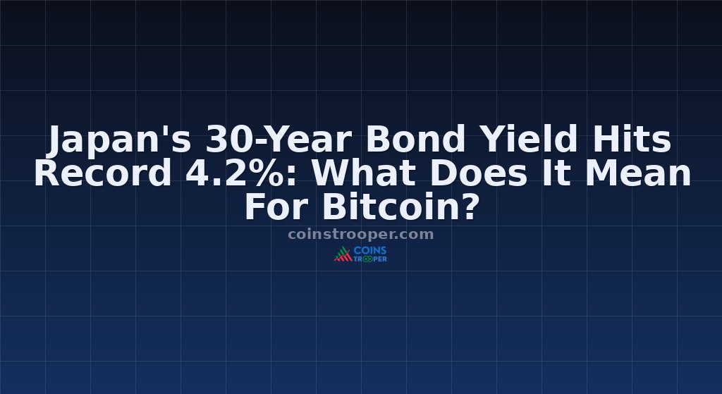 Japan's 30-Year Bond Yield Hits Record 4.2%: What Does It Mean For Bitcoin?
