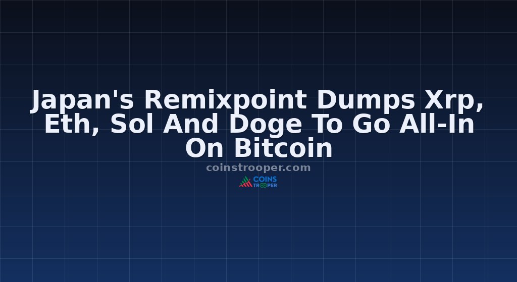 Japan's Remixpoint Dumps Xrp, Eth, Sol And Doge To Go All-In On Bitcoin