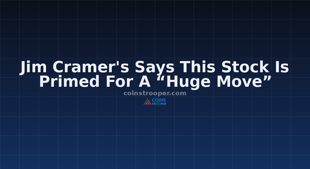 Jim Cramer's Says This Stock Is Primed For A “Huge Move”