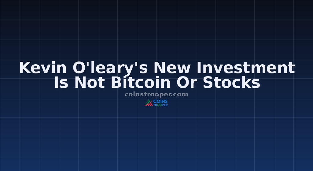 Kevin O'leary's New Investment Is Not Bitcoin Or Stocks