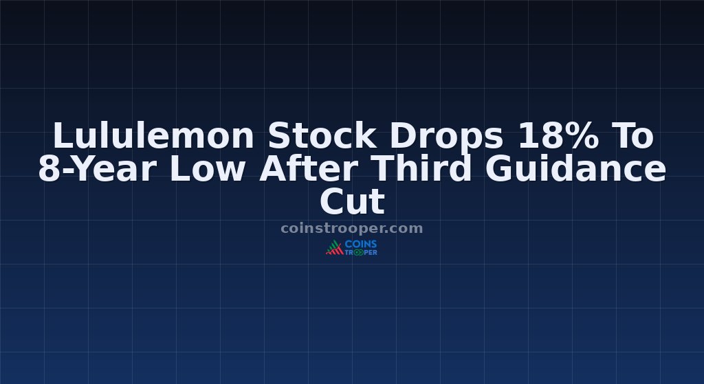 Lululemon Stock Drops 18% To 8-Year Low After Third Guidance Cut