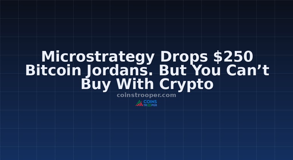 Microstrategy Drops $250 Bitcoin Jordans. But You Can’t Buy With Crypto