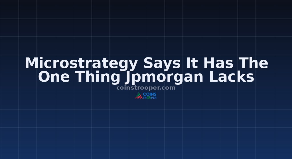 Microstrategy Says It Has The One Thing Jpmorgan Lacks