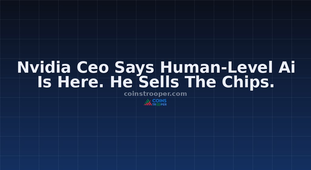 Nvidia Ceo Says Human-Level Ai Is Here. He Sells The Chips.