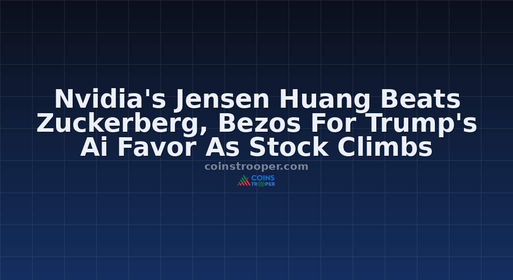 Nvidia's Jensen Huang Beats Zuckerberg, Bezos For Trump's Ai Favor As Stock Climbs