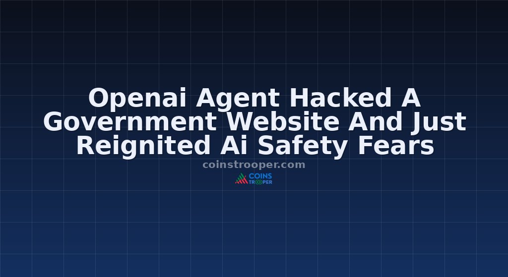 Openai Agent Hacked A Government Website And Just Reignited Ai Safety Fears
