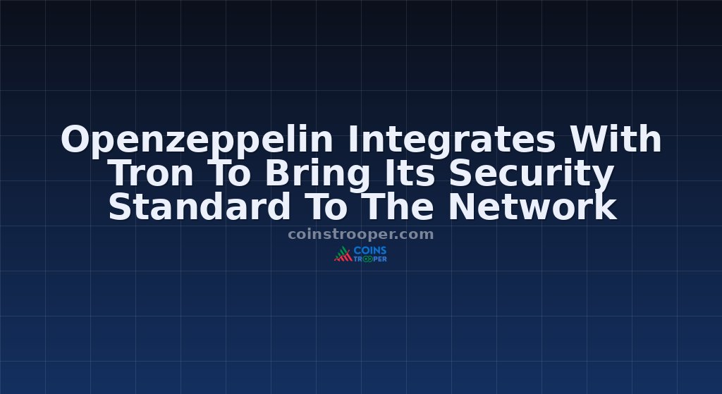 Openzeppelin Integrates With Tron To Bring Its Security Standard To The Network