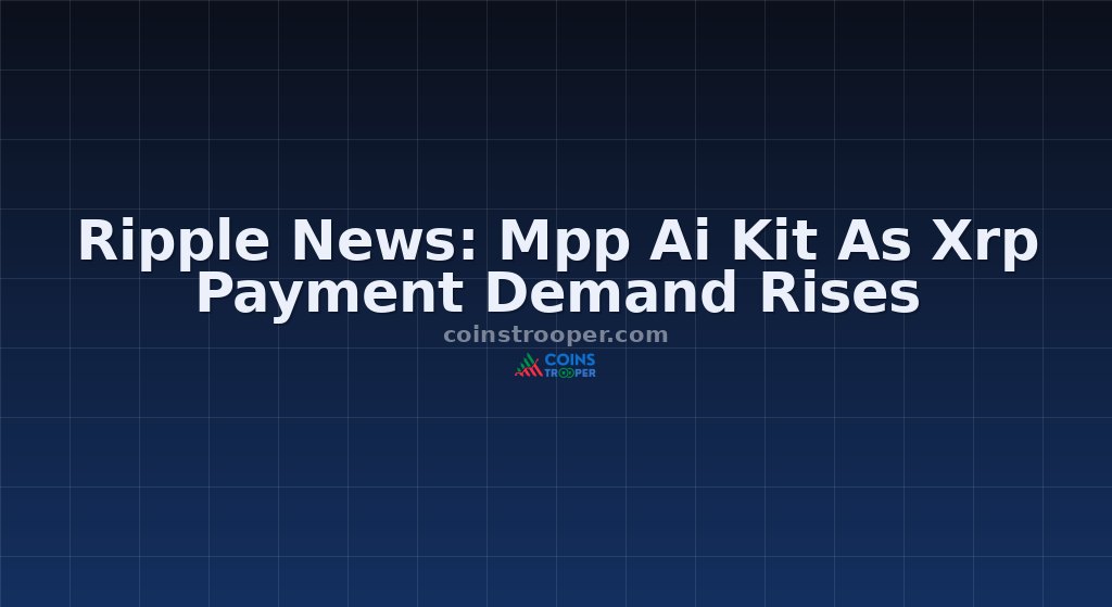 Ripple News: Mpp Ai Kit As Xrp Payment Demand Rises