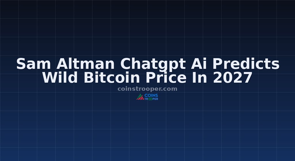 Sam Altman Chatgpt Ai Predicts Wild Bitcoin Price In 2027