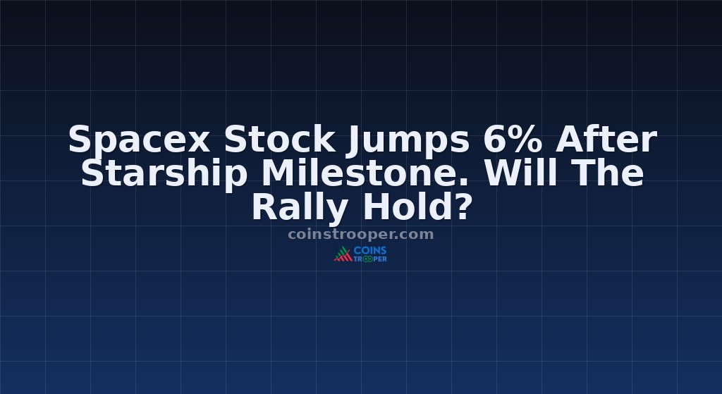 Spacex Stock Jumps 6% After Starship Milestone. Will The Rally Hold?