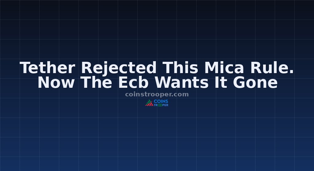 Tether Rejected This Mica Rule. Now The Ecb Wants It Gone