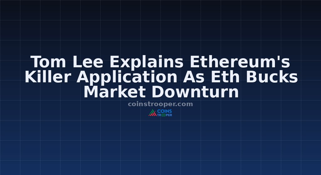 Tom Lee Explains Ethereum's Killer Application As Eth Bucks Market Downturn