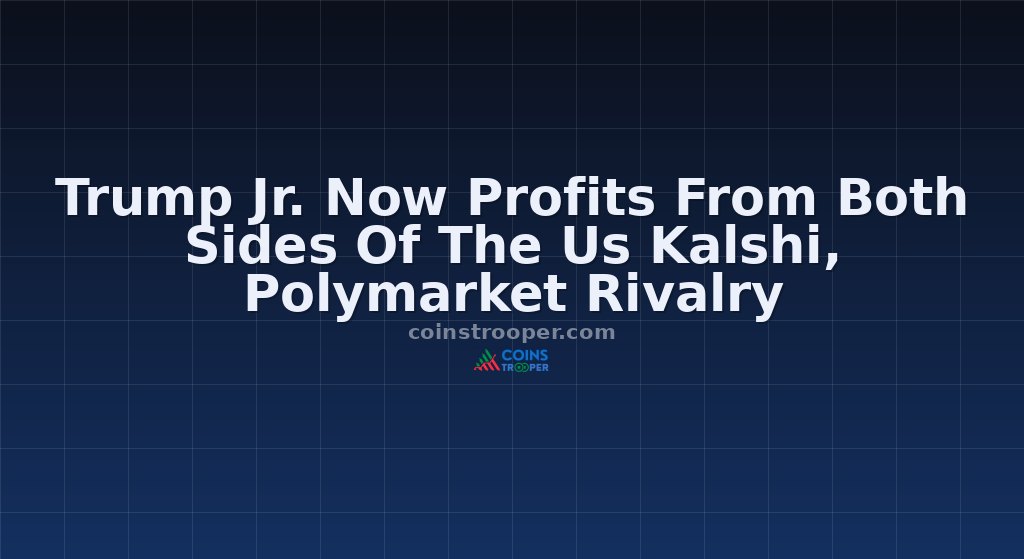 Trump Jr. Now Profits From Both Sides Of The Us Kalshi, Polymarket Rivalry