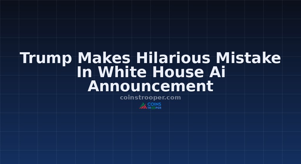 Trump Makes Hilarious Mistake In White House Ai Announcement