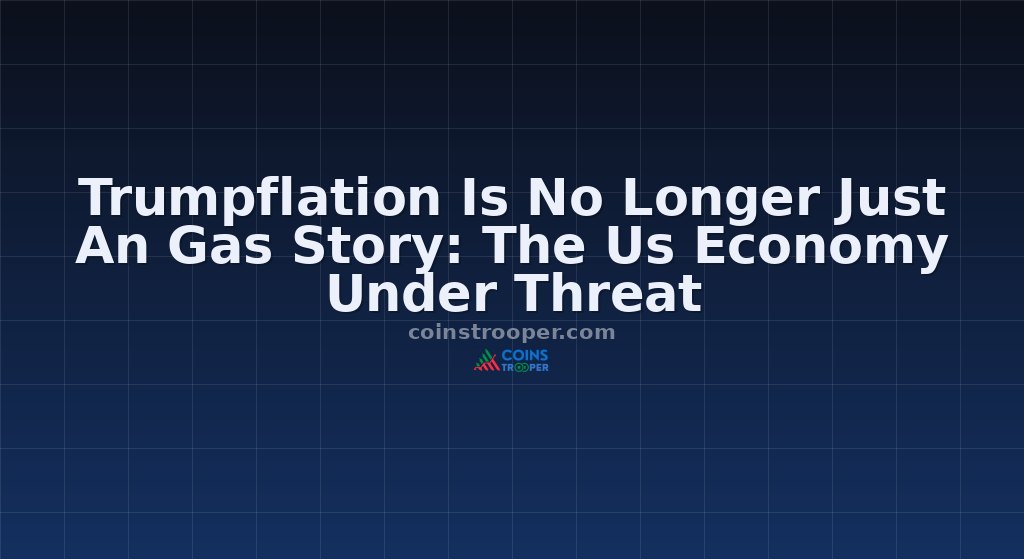 Trumpflation Is No Longer Just An Gas Story: The Us Economy Under Threat