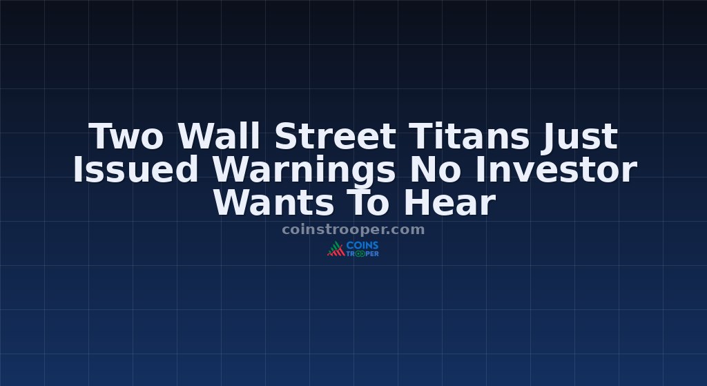 Two Wall Street Titans Just Issued Warnings No Investor Wants To Hear