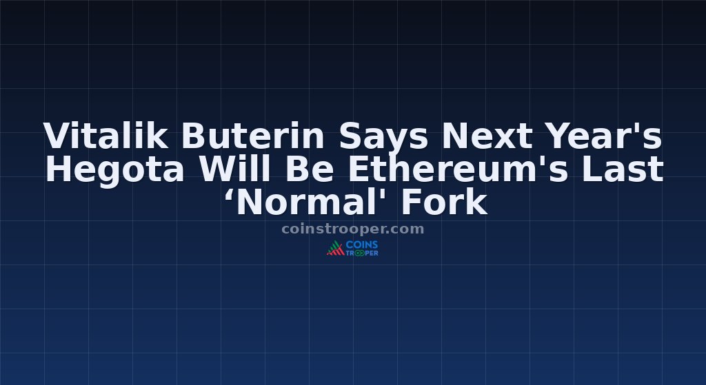 Vitalik Buterin Says Next Year's Hegota Will Be Ethereum's Last ‘Normal' Fork