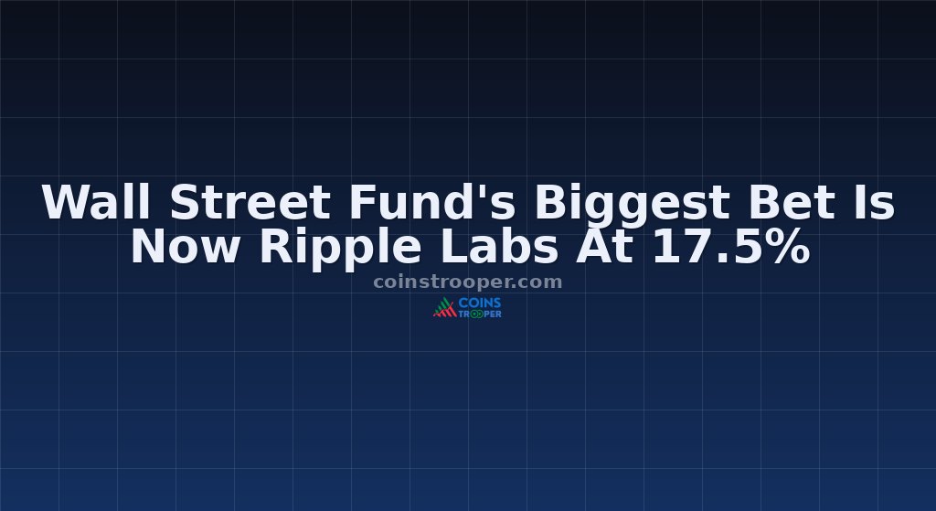 Wall Street Fund's Biggest Bet Is Now Ripple Labs At 17.5%