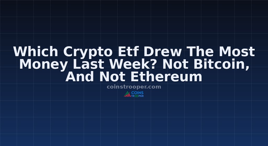 Which Crypto Etf Drew The Most Money Last Week? Not Bitcoin, And Not Ethereum