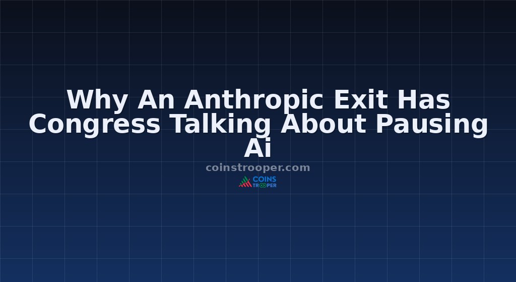 Why An Anthropic Exit Has Congress Talking About Pausing Ai