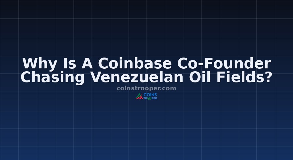 Why Is A Coinbase Co-Founder Chasing Venezuelan Oil Fields?
