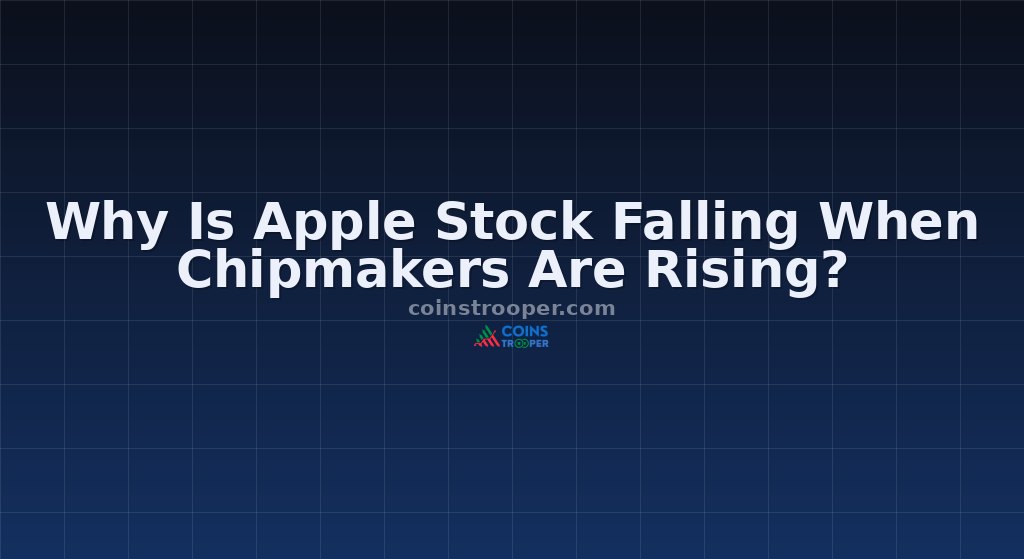 Why Is Apple Stock Falling When Chipmakers Are Rising?