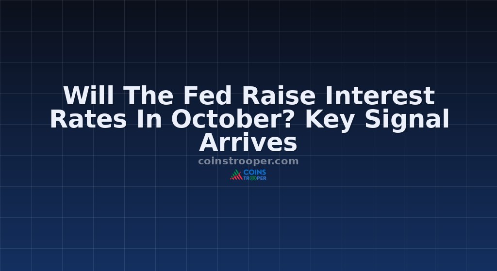 Will The Fed Raise Interest Rates In October? Key Signal Arrives